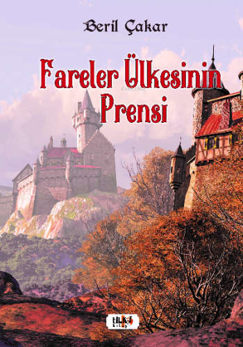 Fareler Ülkesinin Prensi | Beril Çakar | Tilki Kitap