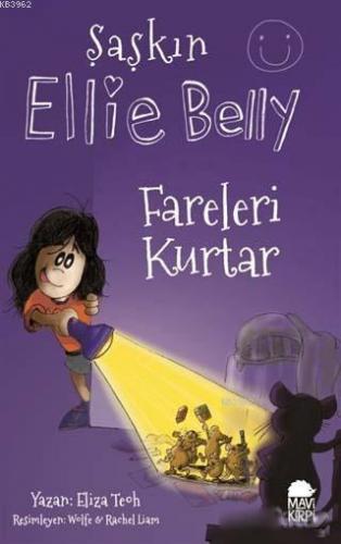 Fareleri Kurtar - Şaşkın Ellie Belly | Eliza Teoh | Mavi Kirpi Yayınla