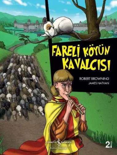 Fareli Köyün Kavalcısı; Çizgilerle Klasikler Dizisi | Robert Browning 