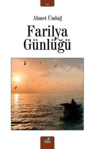 Farilya Günlüğü | Ahmet Ündağ | İzan Yayıncılık