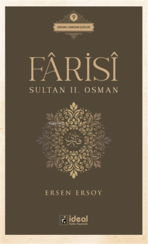 Farisi - Sultan 2. Osman Osmanlı Hanedan Şairleri 9 | Ersen Ersoy | İd