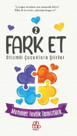 Fark Et 2 Otizmli Çocuklara Şiirler | Mehmet Tevfik Temiztürk | Ahbap 