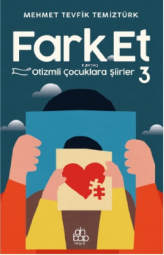 Fark Et 3 - Otizmli Çocuklara Şiirler | Mehmet Tevfik Temiztürk | Ahba