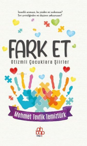 Fark Et - Otizmli Çocuklara Şiirler | Mehmet Tevfik Temiztürk | Ahbap 