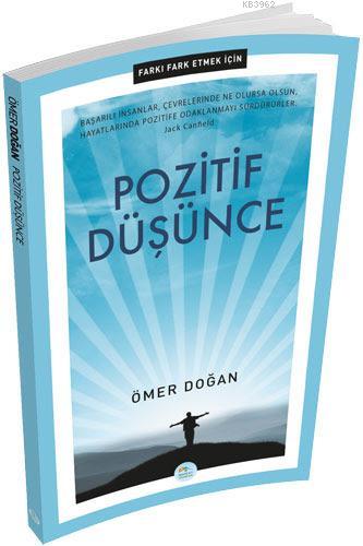 Farkı Fark Etmek İçin: Pozitif Düşünce | Ömer Doğan | Maviçatı Yayınla