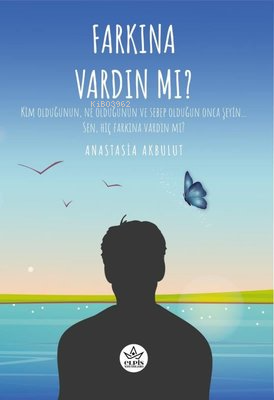 Farkına Vardın Mı? | Anastasia Akbulut | Elpis Yayınları