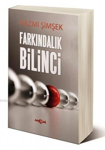 Farkındalık Bilinci | Nazmi Şimşek | Akçağ Basım Yayım Pazarlama