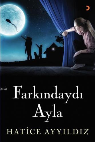 Farkındaydı Ayla | Hatice Ayyıldız | Cinius Yayınları