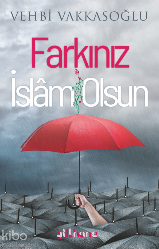 Farkınız İslam Olsun | Vehbi Vakkasoğlu | Gülhane Yayınları