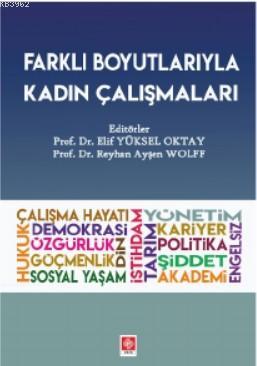 Farklı Boyutlarıyla Kadın Çalışmaları | Reyhan Ayşen Wolff | Ekin Kita