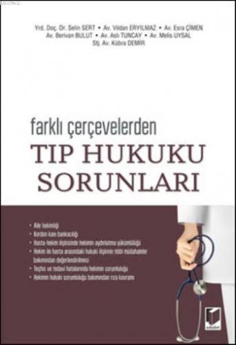 Farklı Çerçevelerden Tıp Hukuku Sorunları | Selin Sert | Adalet Yayıne