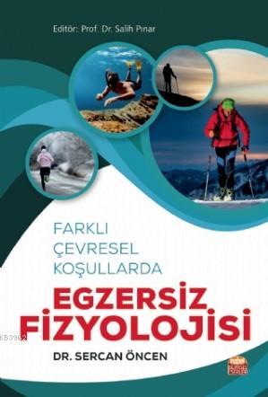 Farklı Çevresel Koşullarda Egsersiz Fizyolojisi | Sercan Öncen | Nobel