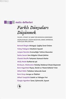 Farklı Dünyaları Düşünmek; Felsefe, Siyaset ve Sanat İçin Moskova Konf