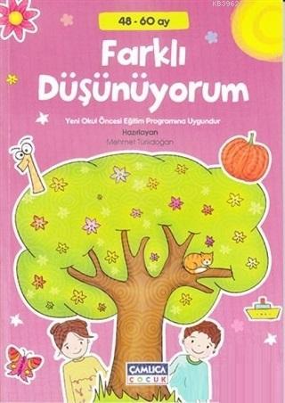 Farklı Düşünüyorum 48 60 Ay Yeni Okul Öncesi Eğitim Programına Uygundu