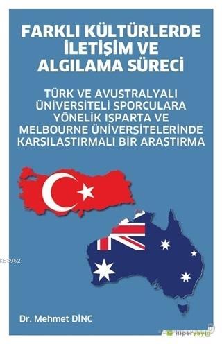 Farklı Kültürlerde İletişim ve Algılama Süreci; Türk ve Avustralyalı Ü