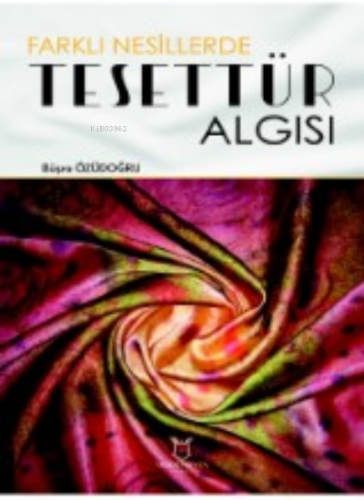 Farklı Nesillerde Tesettür Algısı | Büşra Özüdoğru | Akademisyen Kitab