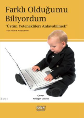 Farklı Olduğumu Biliyordum; "Üstün Yeteneklileri Anlayabilmek" | Armağ