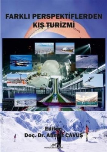 Farklı Perspektiflerden Kış Turizmi | Ahmet Çavuş | Paradigma Akademi 