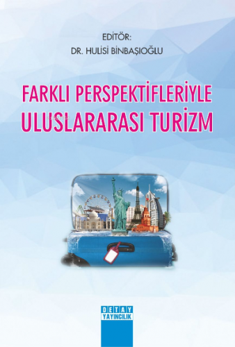 Farklı Perspektifleriyle Uluslararası Turizm | Hulisi Binbaşıoğlu | De