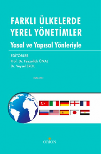 Farklı Ülkelerde Yerel Yönetimler | Veysel Erol | Orion Kitabevi