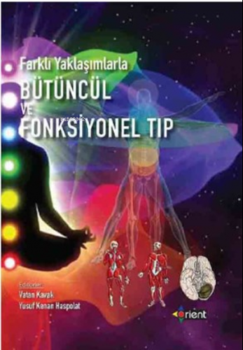 Farklı Yaklaşımlarla Bütüncül ve Fonksiyonel Tıp | Yusuf Kenan Haspola