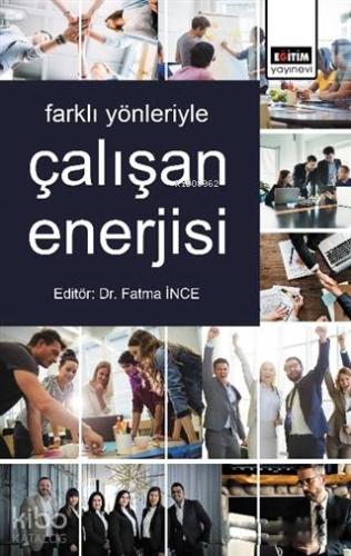 Farklı Yönleriyle Çalışan Enerjisi | Fatma İnce | Eğitim Yayınevi