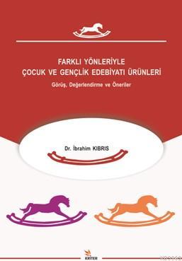 Farklı Yönleriyle Çocuk ve Gençlik Edebiyatı; Görüş Değerlendirme ve Ö