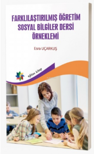 Farklılaştırılmış Öğretim Sosyal Bilgiler Dersi Örneklemi | Esra Uçark