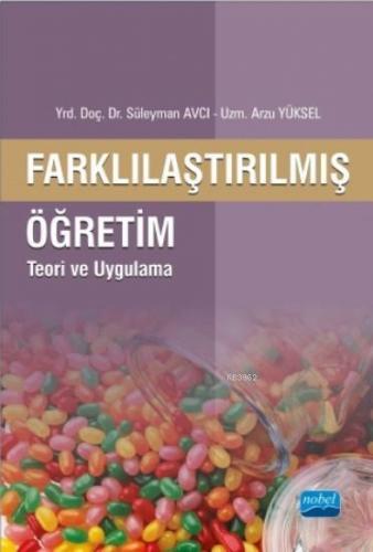 Farklılaştırılmış Öğretim; Teori ve Uygulama | Arzu Yüksel | Nobel Aka