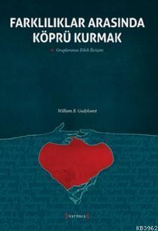 Farklılıklar Arasında Köprü Kurmak | William B. Gudykunts | Kırmızı Ya