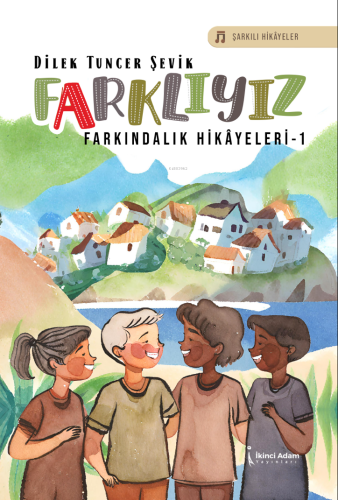 Farklıyız | Dİlek Tuncer Şevik | İkinci Adam Yayınları