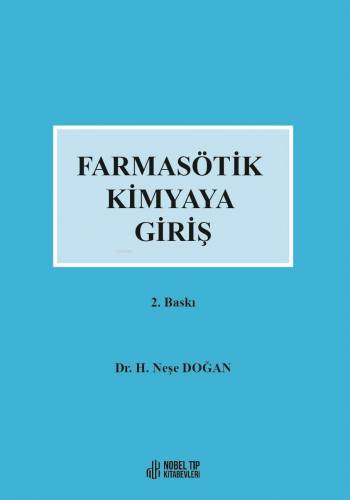 Farmasötik Kimyaya Giriş 2.Baskı | H. Neşe Doğan | Nobel Tıp Kitabevi