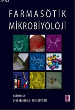 Farmasötik Mikrobiyoloji | Adile Çevikbaş | Efil Yayınevi