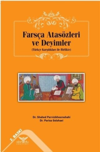 Farsça Atasözleri ve Deyimler Türkçe Karşılıkları ile Birlikte | Paris