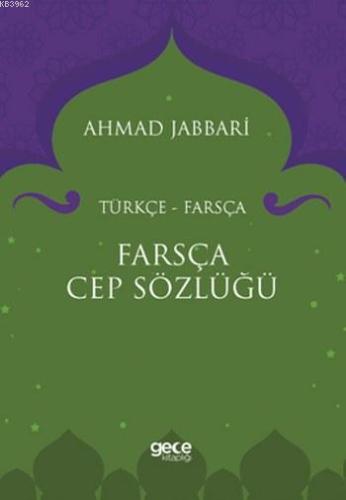 Farsça Cep Sözlüğü 2; Türkçe-Farsça | Ahmad Jabbari | Gece Kitaplığı Y