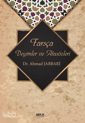 Farsça Deyimler ve Atasözleri | Ahmad Jabbari | Gece Kitaplığı Yayınla