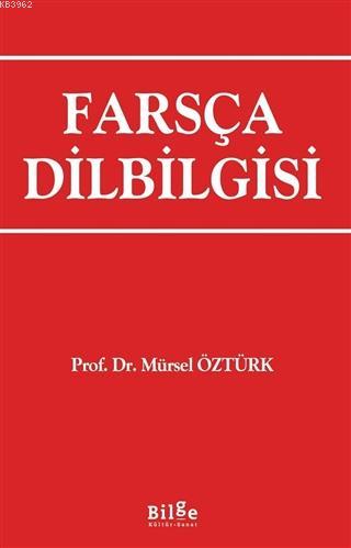 Farsça Dilbilgisi | Mürsel Öztürk | Bilge Kültür Sanat