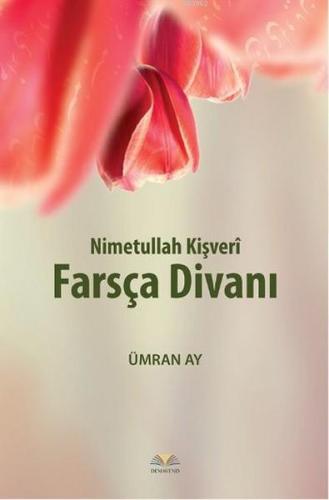 Farsça Divanı | Nimetullah Kişveri | Demavend Yayınları