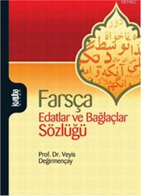 Farsça Edatlar ve Bağlaçlar Sözlüğü | Veyis Değirmençay | Kurtuba Kita