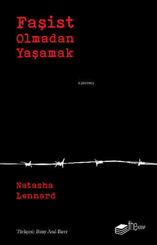 Faşist Olmadan Yaşamak | Natasha Lennard | Thekitap