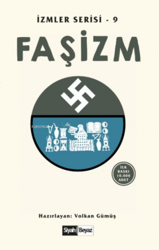 Faşizm İzmler Serisi 9 | Volkan Gümüş | Siyah Beyaz Yayınları