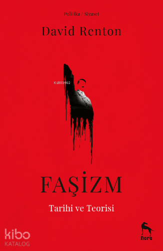 Faşizm Tarihi ve Teorisi | David Renton | Nora Kitap