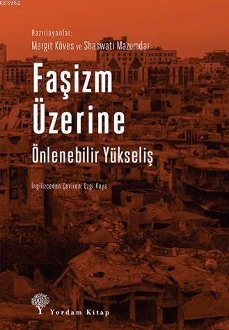 Faşizm Üzerine; Önlenebilir Yükseliş | Shaswati Mazumdar | Yordam Kita