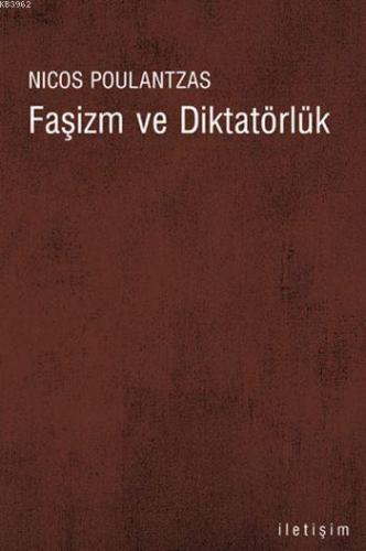 Faşizm ve Diktatörlük | Nicos Poulantzas | İletişim Yayınları