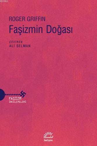 Faşizmin Doğası | Roger Griffin | İletişim Yayınları