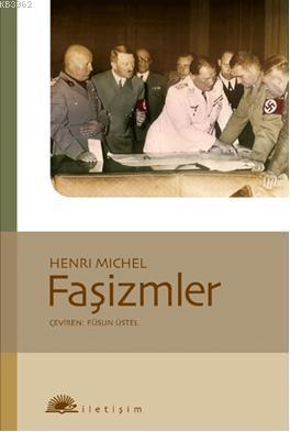 Faşizmler | Henri Michel | İletişim Yayınları