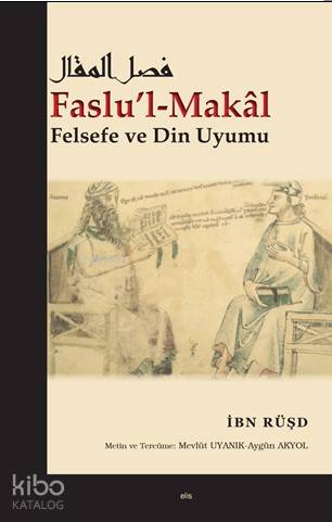 Faslu'l-Makâl | İbn Rüşd | Elis Yayınları