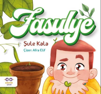 Fasulye | Şule Kala | Cezve Çocuk