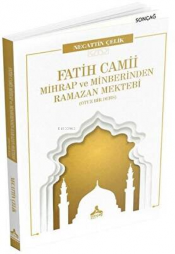 Fatih Camii Mihrap ve Minberinden Ramazan Mektebi | Necattin Çelik | S