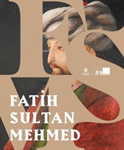 Fatih Sultan Mehmed | Halil İnalcık | İBB Yayınları